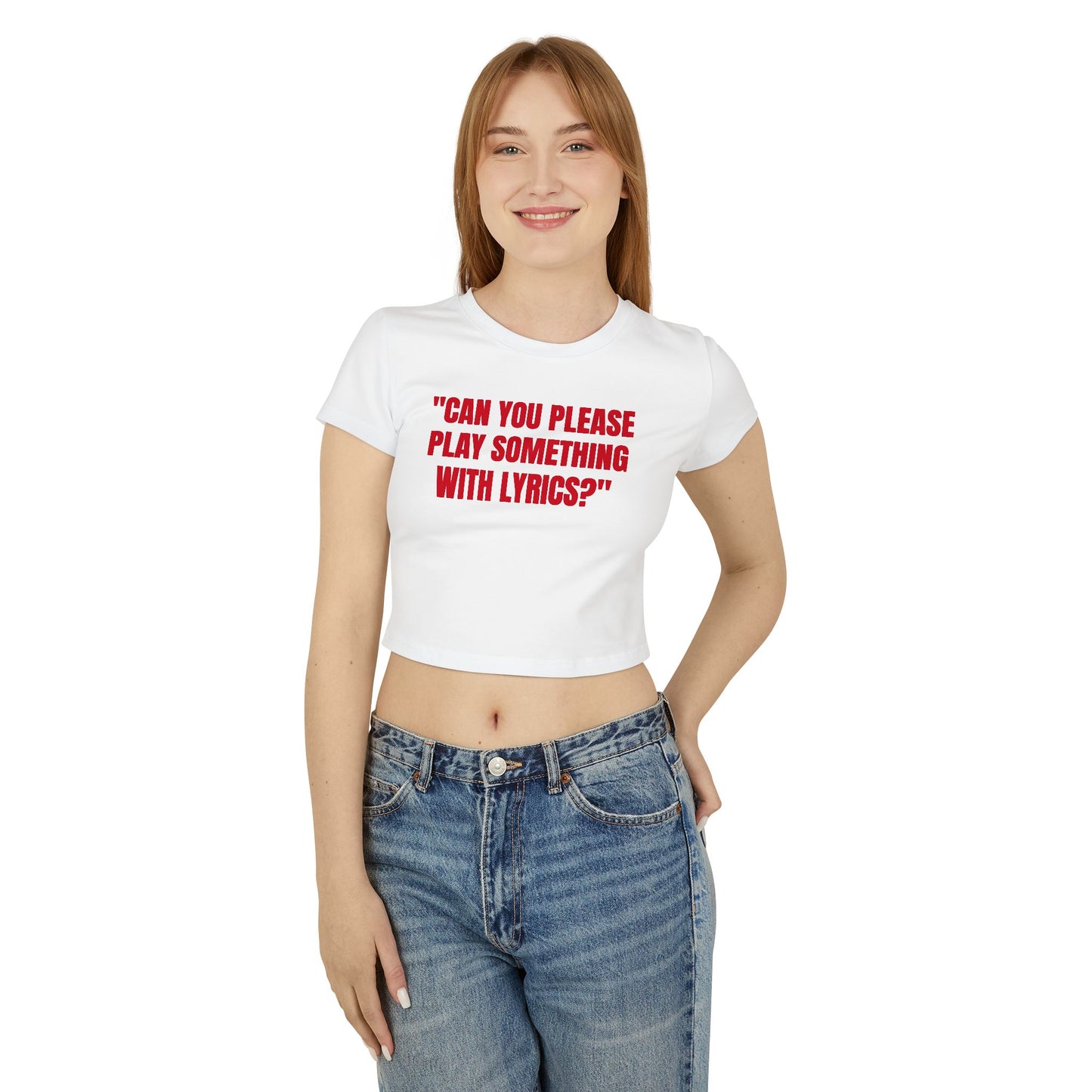 “Can you please play something with lyrics?” - Women's Baby Tee